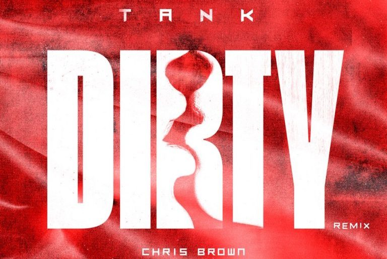 Tank Feat. Chris Brown “Dirty (Remix)”