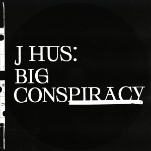 J Hus Big Conspiracy Album Stream Listen