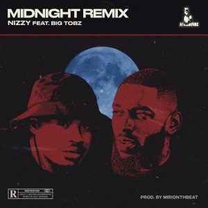 Nizzy Big Tobz Remix