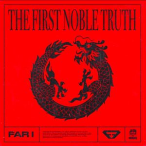 Far I The First Noble Truth