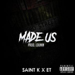 Saint K X ET Made Us