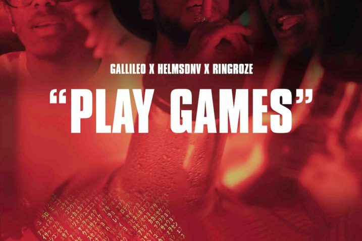 Gallileo Connects with Helms DNV & RingRoze on ‘Play Games’ — Watch