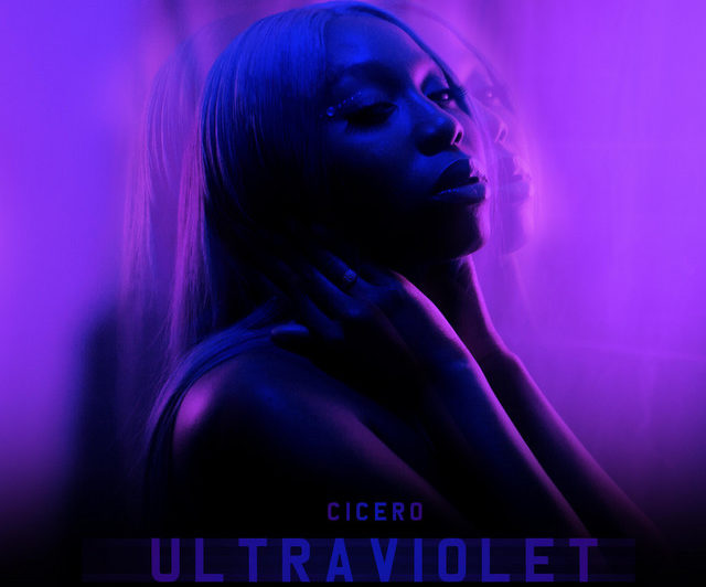 CICERO Releases ‘Ultraviolet’ EP: Stream