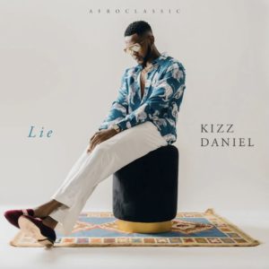 Kizz Daniel Lie Video