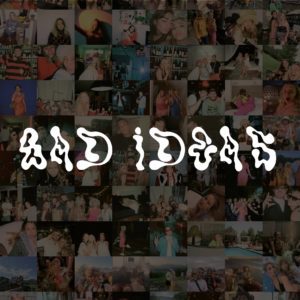 bad ideas