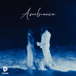 Dyani_Ambience