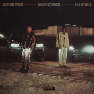 Nardo Wick Future Back to Back