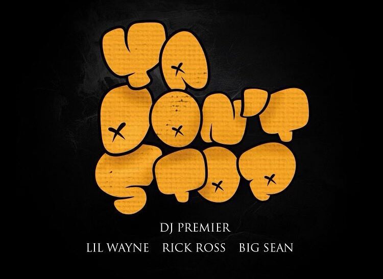 DJ Premier "Ya Don’t Stop" Video Feat. Lil Wayne, Rick Ross & Big Sean
