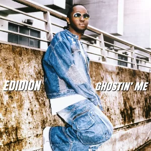 Edidion Drops Soulful UK Garage Anthem “GHOSTIN’ ME”
