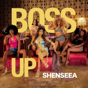 Shenseea BOSS UP