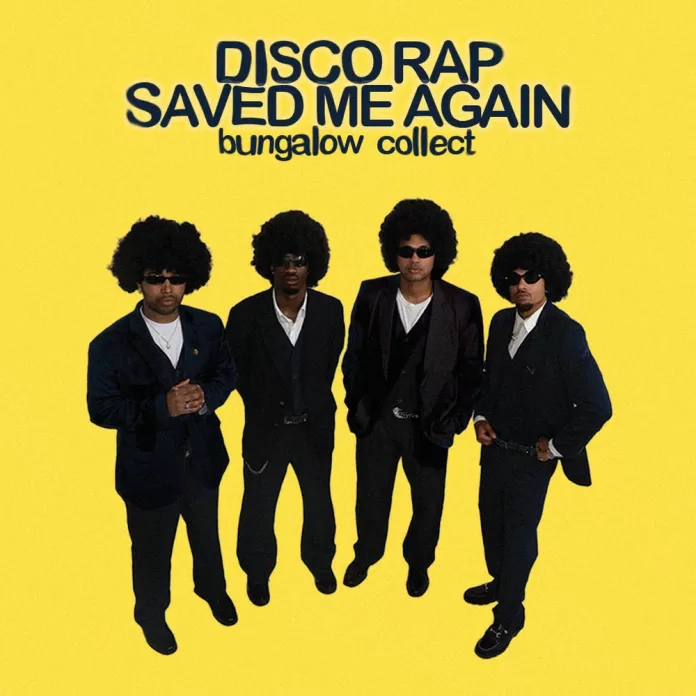Bungalow Collect Disco Rap Saved Me Again