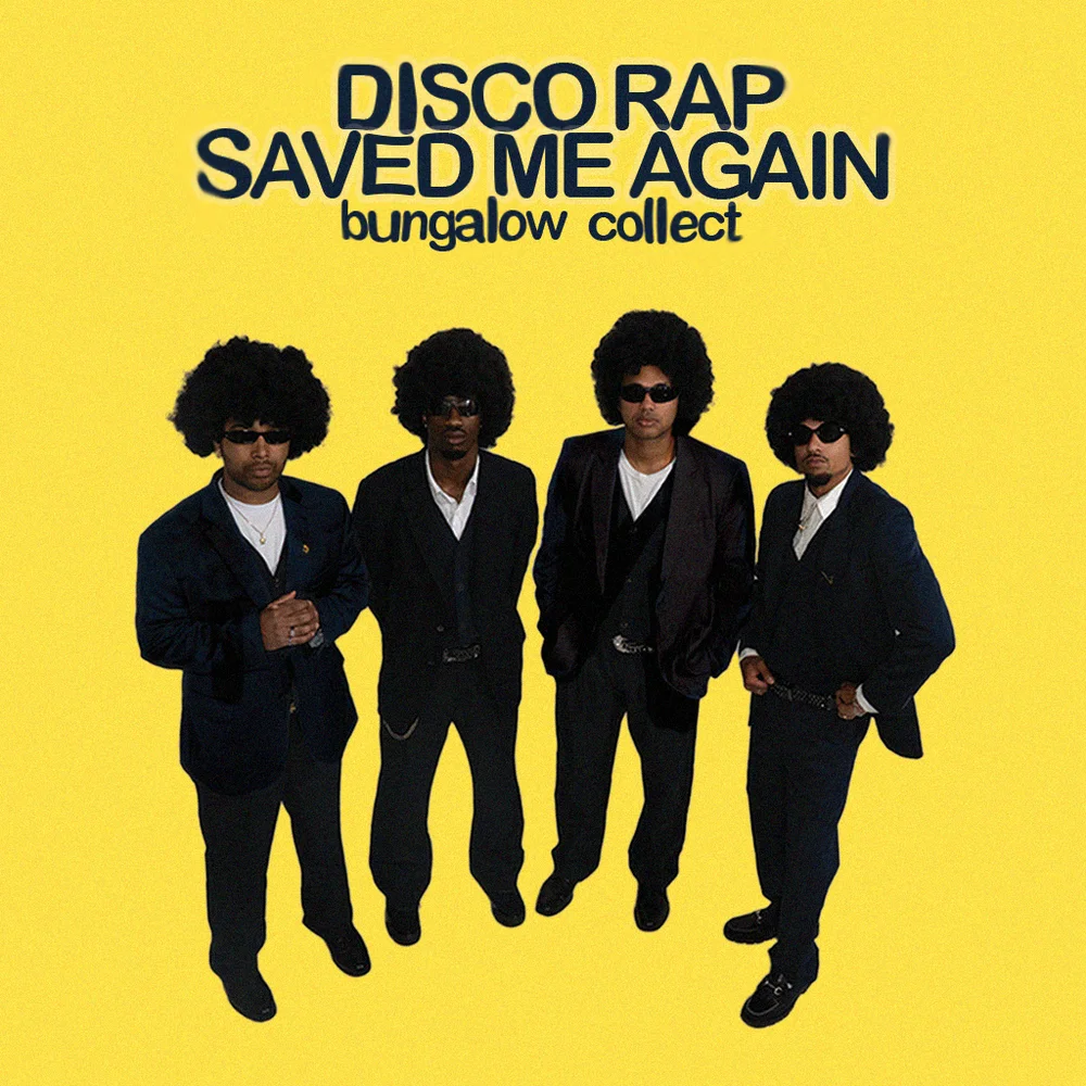Bungalow Collect Disco Rap Saved Me Again