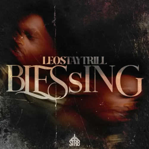 LeoStayTrill Blessing