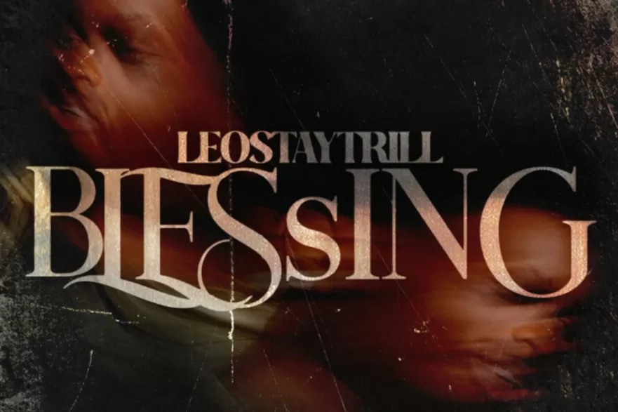 LeoStayTrill Blessing